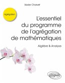 L'essentiel du programme de l'agrégation de mathématiques - Algèbre & Analyse (eBook, PDF)