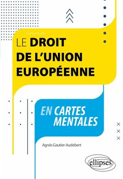 Le droit de l'Union européenne en cartes mentales (eBook, PDF) - Gautier-Audebert, Agnès