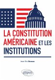 La Constitution américaine et les institutions (eBook, ePUB)