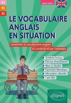 Le vocabulaire anglais en situation [A2-B1-B2] (eBook, PDF) - Sebah, Sophie