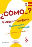 Espagnol ¿Cómo...? Grammaire et conjugaison. 54 questions-réponses avec exercices corrigés. Pour enfin tout comprendre ! (avec fichiers audio) A1-B2 (eBook, PDF) Espagnol ¿Cómo...? Grammaire et conjugaison. 54 questions-réponses avec exercices corrigés. Pour enfin tout comprendre ! (avec fichiers audio) A1-B2 (eBook, PDF)