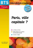 BTS Français. Culture générale et expression. Paris, ville capitale ? (eBook, ePUB) BTS Français. Culture générale et expression. Paris, ville capitale ? (eBook, ePUB)