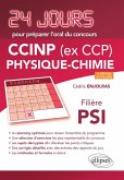 Physique-chimie 24 jours pour préparer l'oral du concours CCINP (ex CCP) - Filière PSI - 2e édition actualisée (eBook, PDF)