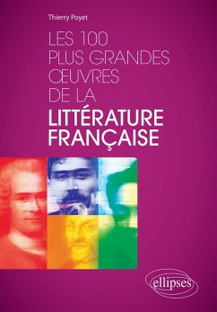 Les 100 plus grandes oeuvres de la littérature française (eBook, ePUB) - Poyet, Thierry