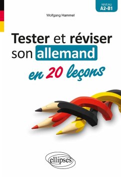 Tester et réviser son allemand en 20 leçons. A2-B1 (eBook, PDF) - Hammel, Wolfgang