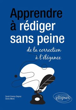 Cover Apprendre à rédiger sans peine : de la correction à l'élégance (eBook, PDF)