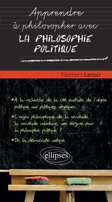 La philosophie politique (eBook, ePUB) - Lenoir, Norbert La philosophie politique (eBook, ePUB) - Lenoir, Norbert