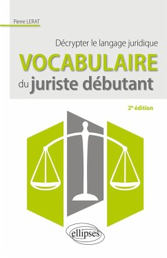 Vocabulaire du juriste débutant. Décrypter le langage juridique - 2e édition (eBook, PDF) - Lerat