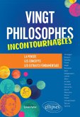 Vingt philosophes incontournables. La pensée, les concepts, les extraits fondamentaux. (eBook, ePUB)