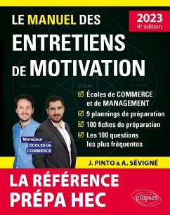 Le Manuel des entretiens de motivation « Prépa HEC » - Concours aux écoles de commerce - Édition 2023 (eBook, PDF) - Pinto, Joachim; Sévigné, Arnaud