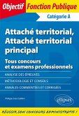 Attaché territorial, Attaché territorial principal - Tous concours et examens professionnels - Catégorie A (eBook, PDF) Attaché territorial, Attaché territorial principal - Tous concours et examens professionnels - Catégorie A (eBook, PDF)