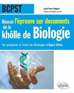 Réussir l'épreuve sur documents de la khôlle de Biologie en BCPST - Se préparer à l'oral de Biologie d'Agro-Véto nouvelle épreuve de 2015 (eBook, PDF) - Nogret