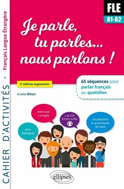 Je parle, tu parles,... nous parlons! FLE Cahier d'activités. (eBook, PDF) - Bitton, Arielle