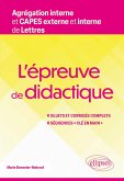 L'épreuve de didactique. Agrégation interne et CAPES externe et interne de Lettres (eBook, ePUB) L'épreuve de didactique. Agrégation interne et CAPES externe et interne de Lettres (eBook, ePUB)