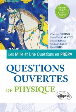 Questions ouvertes de Physique - MP/MP* - PC/PC* - PSI/PSI* - PT/PT* (eBook, PDF) - Garing, Christian; Idda, Hervé; Mrabet, Chokri; Paviet, Frédéric; Vialatte, Pierre-Yves