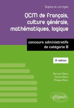 Cover QCM de français, culture générale, mathématiques, logique - concours administratifs de catégorie B - 3e édition (eBook, PDF)
