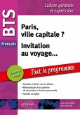 BTS Français. Culture générale et expression. Paris, ville capitale ? Invitation au voyage... (eBook, ePUB) BTS Français. Culture générale et expression. Paris, ville capitale ? Invitation au voyage... (eBook, ePUB)