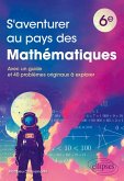 S'aventurer au pays des mathématiques - Niveau 6e (eBook, PDF)