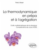 La thermodynamique en prépa et à l'agrégation. Outils mathématiques de la physique - Compléments de cours X-ENS (eBook, PDF) La thermodynamique en prépa et à l'agrégation. Outils mathématiques de la physique - Compléments de cours X-ENS (eBook, PDF)