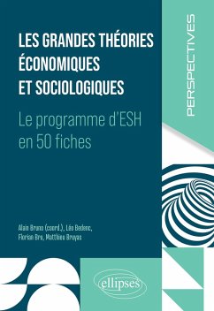 Les grandes théories économiques et sociologiques (eBook, ePUB) - Bedenc, Léo; Bru, Florian; Bruno, Alain; Bruyas, Matthieu