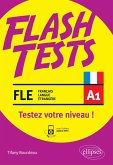 FLE (français langue étrangère) Flash Tests. A1. Testez votre niveau de français ! (avec fichiers audio) (eBook, PDF) FLE (français langue étrangère) Flash Tests. A1. Testez votre niveau de français ! (avec fichiers audio) (eBook, PDF)
