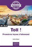 Toll ! - Premières leçons d'allemand - A1/A2 (eBook, PDF)