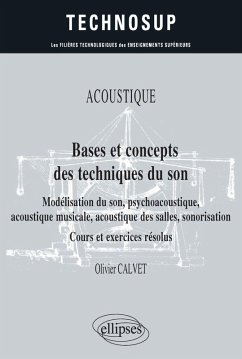 Cover Acoustique - Bases et concepts des techniques du son - Modélisation du son, psychoacoustique, acoustique musicale, acoustique des salles, sonorisation - Cours et exercices résolus - Niveau B (eBook, PDF)