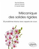Mécanique des solides rigides - 50 problèmes résolus avec rappels de cours (eBook, PDF) Mécanique des solides rigides - 50 problèmes résolus avec rappels de cours (eBook, PDF)