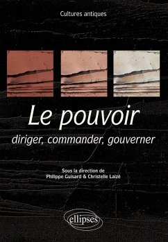 Cover Cultures antiques. Le pouvoir. Diriger, commander, gouverner. Programme ENS 2021 (eBook, PDF)