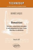 Biomécanique - Biomatériaux - Structure, comportement mécanique et endommagement des tissus vivants. Matériaux de substitution - Niveau C (eBook, PDF)