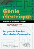Génie électrique - Exercices et problèmes corrigés - Les grandes fonctions de la chaîne d'information - IUT, BTS, CPGE (TSI et ATS), écoles d'ingénieurs (eBook, PDF)