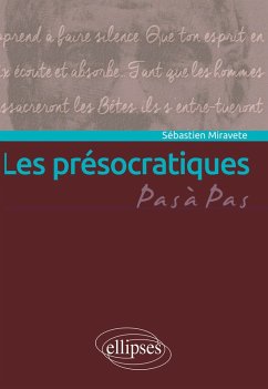 Les présocratiques (eBook, ePUB) - Miravete, Sébastien Les présocratiques (eBook, ePUB) - Miravete, Sébastien