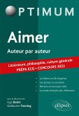 Aimer. Auteur par auteur. Littérature, philosophie, culture générale. Prépa ECG. Concours 2022 (eBook, ePUB) Aimer. Auteur par auteur. Littérature, philosophie, culture générale. Prépa ECG. Concours 2022 (eBook, ePUB)