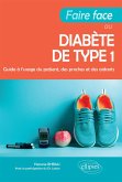 Faire face au diabète de type 1 - Guide à l'usage du patient, des proches et des aidants (eBook, ePUB)