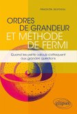 Ordres de grandeur et méthode de Fermi - Quand les petits calculs s'attaquent aux grandes questions (eBook, PDF)