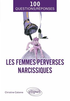 Les femmes perverses narcissiques (eBook, ePUB) - Calonne, Christine