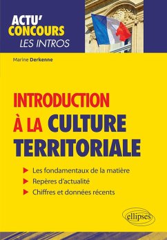 Introduction à la culture territoriale - Connaissances essentielles et problématiques actuelles (eBook, ePUB) - Derkenne, Marine Introduction à la culture territoriale - Connaissances essentielles et problématiques actuelles (eBook, ePUB) - Derkenne, Marine