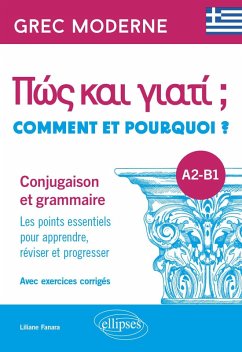 Grec moderne. Comment et pourquoi ? Conjugaison et grammaire A2-B1 (eBook, PDF) - Fanara, Liliane