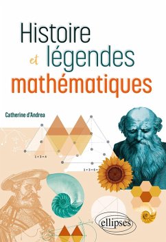 Histoire et légendes mathématiques (eBook, PDF) - d'Andrea, Catherine