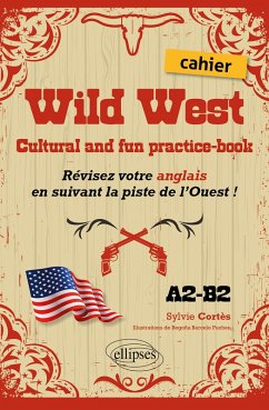 Wild West. Cultural and fun practice-book. (eBook, PDF) - Cortès, Sylvie