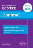 L'animal - Épreuve de culture générale - Prépas commerciales ECS / ECE 2021 (eBook, ePUB) L'animal - Épreuve de culture générale - Prépas commerciales ECS / ECE 2021 (eBook, ePUB)