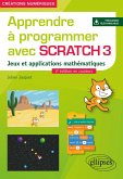 Apprendre à programmer avec Scratch 3 - Jeux et applications mathématiques - 2e édition en couleurs (eBook, PDF) Apprendre à programmer avec Scratch 3 - Jeux et applications mathématiques - 2e édition en couleurs (eBook, PDF)