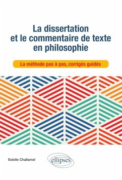 Cover La dissertation et le commentaire de texte en philosophie. La méthode pas à pas, corrigés guidés. (eBook, ePUB)