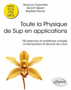 Toute la Physique de Sup en applications (eBook, PDF) - Carpentier, Renaud; Dépret, Benoît; Percier, Baptiste