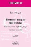 Électronique - Électronique analogique basse fréquence - Composants, circuits, amplification, filtrage - Cours et exercices corrigés (eBook, PDF)