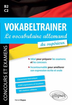 VOKABELTRAINER - Le vocabulaire allemand du supérieur. Idéal pour préparer les examens et les concours. Incontournable pour améliorer son expression écrite et orale (eBook, PDF) - Dupas, Hervé