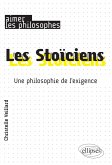 Les Stoïciens. Une philosophie de l'exigence (eBook, ePUB)