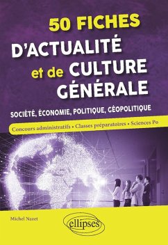 50 fiches d'actualité et de culture générale - Société, économie, politique, géopolitique (eBook, PDF) - Nazet