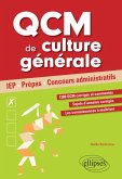 QCM de culture générale pour réussir ses concours. IEP, Prépas, Concours administratifs (eBook, PDF) QCM de culture générale pour réussir ses concours. IEP, Prépas, Concours administratifs (eBook, PDF)