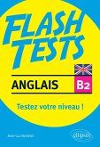 Anglais. Flash Tests niveau B2. Testez votre niveau d'anglais (eBook, PDF)